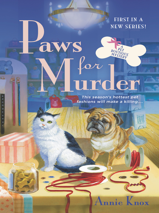 Title details for Paws for Murder by Annie Knox - Wait list